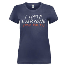 Load image into Gallery viewer, I Hate Everyone (And Pants) - T Shirt - I_HATE_EVERYONE_AND_PANTS_-_Ladies_-_navyblue