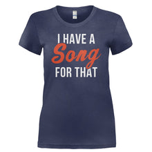 Load image into Gallery viewer, I Have a Song for That - T Shirt - I_HAVE_A_SONG_FOR_THAT-_Ladies_-_Navy