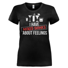 Load image into Gallery viewer, I Have Mixed Drinks About Feelings - T Shirt - I_HAVE_MIXED_DRINKS_ABOUT_FEELINGS-_Ladies_-_Black