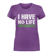 Load image into Gallery viewer, I Have No Life (My Kids Play Soccer) - T Shirt - I_HAVE_NO_LIFE_MY_KIDS_PLAY_SOCCER_-_Ladies_-_Purple