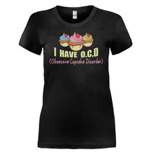 Load image into Gallery viewer, I Have Obsessive Cupcake Disorder - T Shirt - I_HAVE_OBSESSIVE_CUPCAKE_DISORDER-_Ladies_-_Black