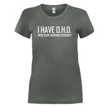 Load image into Gallery viewer, I Have Obsessive Hunting Disorder - T Shirt - I_HAVE_OBSESSIVE_HUNTING_DISORDER_-_Ladies_-_charcoal