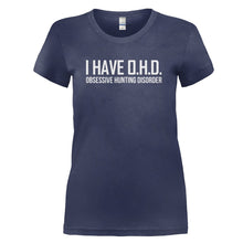 Load image into Gallery viewer, I Have Obsessive Hunting Disorder - T Shirt - I_HAVE_OBSESSIVE_HUNTING_DISORDER_-_Ladies_-_navyblue