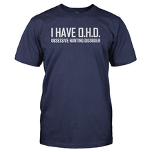 Load image into Gallery viewer, I Have Obsessive Hunting Disorder - T Shirt - I_HAVE_OBSESSIVE_HUNTING_DISORDER_-_Men_-_navyblue