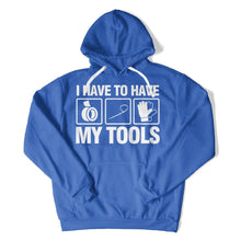 Load image into Gallery viewer, I Have To Have My Tools - T Shirt - I_HAVE_TO_HAVE_MY_TOOLS_hoodie_royal