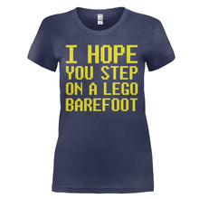 Load image into Gallery viewer, I Hope You Step on a Lego Barefoot - T Shirt - I_HOPE_YOU_STEP_ON_A_LEGO_BAREFOOT_-_Ladies_-_navyblue