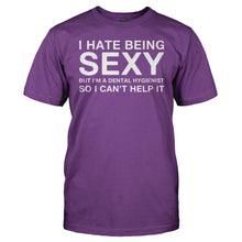 Load image into Gallery viewer, I Hate Being Sexy But I'm a Dental Hygienist - T Shirt - I_Hate_Being_Sexy_But_I_m_a_Dental_Hygienist_men_purple