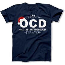 Load image into Gallery viewer, I Have OCD (Obsessive Christmas Disorder) - T Shirt - I_Have_OCD_men_navy