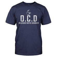 Load image into Gallery viewer, I Have OCD (Obsessive Coffee Disorder) - T Shirt - I_Have_OCD_navy