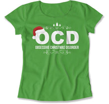 Load image into Gallery viewer, I Have OCD (Obsessive Christmas Disorder) - T Shirt - I_Have_OCD_women_kelly