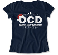 Load image into Gallery viewer, I Have OCD (Obsessive Christmas Disorder) - T Shirt - I_Have_OCD_women_navy