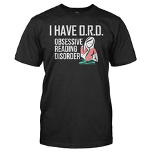 Load image into Gallery viewer, I Have Obsessive Reading Disorder - T Shirt - I_Have_Obsessive_Reading_Disorder_men_black