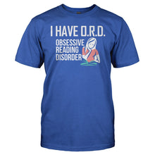 Load image into Gallery viewer, I Have Obsessive Reading Disorder - T Shirt - I_Have_Obsessive_Reading_Disorder_men_royal