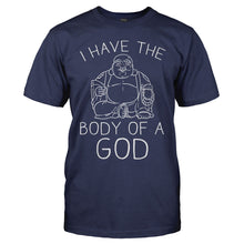 Load image into Gallery viewer, I Have The Body of a God - T Shirt - I_Have_The_Body_of_a_God_navy