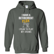 Load image into Gallery viewer, I Have a Retirement Plan. I Plan To Play My Drums - T Shirt - I_Have_a_Retirement_Plan_I_Plan_To_Play_My_Drums_-_hoodie_-_charcoal