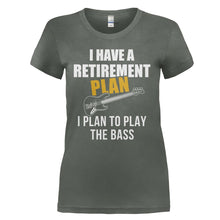 Load image into Gallery viewer, I Have a Retirement Plan. I Plan To Play the Bass - T Shirt - I_Have_a_Retirement_Plan_I_Plan_To_Play_the_Bass_-_ladies_-_charcoal