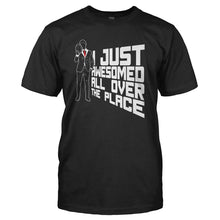 Load image into Gallery viewer, I Just Awesomed All Over The Place - T Shirt - I_JUST_AWESOMED_ALL_OVER_THE_PLACE_-_Men_-_Black