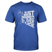 Load image into Gallery viewer, I Just Awesomed All Over The Place - T Shirt - I_JUST_AWESOMED_ALL_OVER_THE_PLACE_-_Men_-_Royalblue