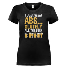 Load image into Gallery viewer, I Just Want Absolutely All The Beer - T Shirt - I_JUST_WANT_ABSOLUTELY_ALL_THE_BEER-_Ladies_-_Black