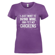 Load image into Gallery viewer, I Just Want To Drink Wine and Pet My Chickens - T Shirt - I_JUST_WANT_TO_DRINK_WINE_AND_PET_MY_CHICKENS_-_Ladies_-_purple
