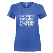 Load image into Gallery viewer, I Just Want To Drink Wine, Ride Horses &amp; Take Naps - T Shirt - I_JUST_WANT_TO_DRINK_WINE_RIDE_HORSES___TAKE_NAPS_-_Ladies_-_royalblue