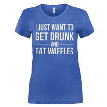 Load image into Gallery viewer, I Just Want To Get Drunk and Eat Waffles - T Shirt - I_JUST_WANT_TO_GET_DRUNK_AND_EAT_WAFFLES_-_Ladies_-_royalblue