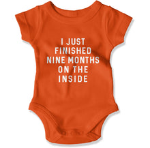 Load image into Gallery viewer, I Just Finished Nine Months On The Inside - Baby Bodysuit - I_Just_Finished_Nine_Months_On_The_Inside_-_Baby_One-Piece_orange