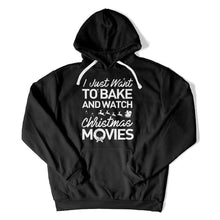Load image into Gallery viewer, I Just Want To Bake And Watch Christmas Movies - T Shirt - I_Just_Want_To_Bake_And_Watch_Christmas_Movies_hoodie_black