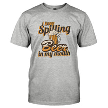 Load image into Gallery viewer, I Keep Spilling Beer in My Mouth - T Shirt - I_KEEP_SPILLING_BEER_IN_MY_MOUTH-_Men_-_Grey