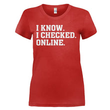 Load image into Gallery viewer, I Know. I Checked. Online. - T Shirt - I_KNOW_I_CHECKED_ONLINE_-_Ladies_-_red