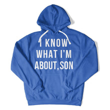 Load image into Gallery viewer, I Know What I'm About, Son - T Shirt - I_Know_What_I_m_About_Son_hoodie_royal