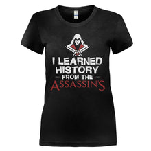 Load image into Gallery viewer, I Learned History From the Assassins - T Shirt - I_LEARNED_HISTORY_FROM_THE_ASSASSINS_-_Ladies_-_black
