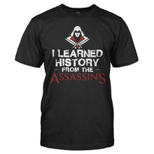 Load image into Gallery viewer, I Learned History From the Assassins - T Shirt - I_LEARNED_HISTORY_FROM_THE_ASSASSINS_-_Men_-_black