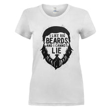 Load image into Gallery viewer, I Like Big Beards And I Cannot Lie - T Shirt - I_LIKE_BIG_BEARDS_AND_I_CANNOT_LIE_-_ladies_-_white