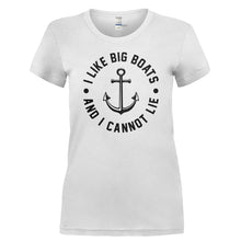 Load image into Gallery viewer, I Like Big Boats and I Cannot Lie - T Shirt - I_LIKE_BIG_BOATS_AND_I_CANNOT_LIE-_Ladies_-_White