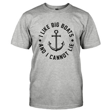 Load image into Gallery viewer, I Like Big Boats and I Cannot Lie - T Shirt - I_LIKE_BIG_BOATS_AND_I_CANNOT_LIE-_Men_-_Grey