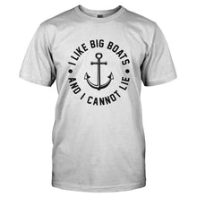 Load image into Gallery viewer, I Like Big Boats and I Cannot Lie - T Shirt - I_LIKE_BIG_BOATS_AND_I_CANNOT_LIE-_Men_-_White