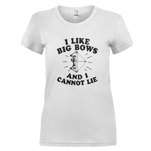Load image into Gallery viewer, I Like Big Bows and I Cannot Lie - Hunting - T Shirt - I_LIKE_BIG_BOWS_AND_I_CANNOT_LIE_-_HUNTING_-_Ladies_-_black