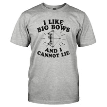Load image into Gallery viewer, I Like Big Bows and I Cannot Lie - Hunting - T Shirt - I_LIKE_BIG_BOWS_AND_I_CANNOT_LIE_-_HUNTING_-_Men_-_heathergrey