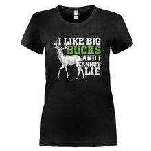 Load image into Gallery viewer, I Like Big Bucks - T Shirt - I_LIKE_BIG_BUCKS_-_Ladies_-_black