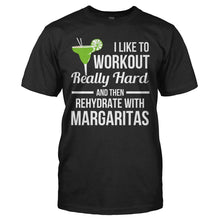 Load image into Gallery viewer, I Like to Workout and Rehydrate With Margaritas - T Shirt - I_LIKE_TO_WORKOUT_AND_REHYDRATE_WITH_MARGARITAS_-_Men_-_black