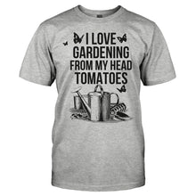 Load image into Gallery viewer, I Love Gardening From My Head Tomatoes - T Shirt - I_LOVE_GARDENING_FROM_MY_HEAD_TOMATOES_-_men_-_heathergrey