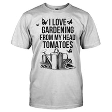 Load image into Gallery viewer, I Love Gardening From My Head Tomatoes - T Shirt - I_LOVE_GARDENING_FROM_MY_HEAD_TOMATOES_-_men_-_white