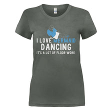 Load image into Gallery viewer, I Love Mermaid Dancing - T Shirt - I_LOVE_MERMAID_DANCING_-_ladies_-_charcoal