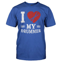Load image into Gallery viewer, I Love My Drummer - T Shirt - I_LOVE_MY_DRUMMER_-_Men_-_royalblue