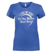Load image into Gallery viewer, I Love My Kids To The Moon And Back - T Shirt - I_LOVE_MY_KIDS_TO_THE_MOON_AND_BACK-_Ladies_-_Royal