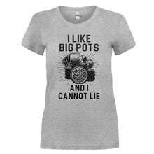 Load image into Gallery viewer, I Like Big Pots and I Cannot Lie - T Shirt - I_Like_Big_Pots_and_I_Cannot_Lie_-_ladies_-_heathergrey