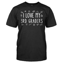 Load image into Gallery viewer, I Love My 3rd Graders - T Shirt - I_Love_My_3rd_Graders_men_black