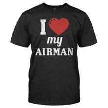 Load image into Gallery viewer, I Love My Airman - T Shirt - I_Love_My_Airman_men_black