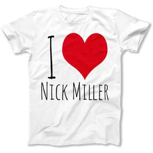Load image into Gallery viewer, I Love Nick Miller - T Shirt - I_Love_Nick_Miller_men_white